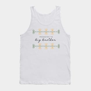 Promoted to Big Brother Tank Top